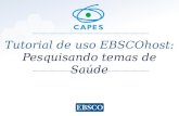 Www.ebsco.com Tutorial de uso EBSCOhost: Pesquisando temas de Saúde.