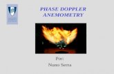 PHASE DOPPLER ANEMOMETRY Por: Nuno Serra. Principais Vantagens do Phase Doppler Medição Simultânea de Dimensão e Velocidade de Partículas; Método não.