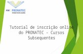 Tutorial de inscrição online do PRONATEC – Cursos Subsequentes.