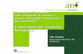 VIH Portugal Lisboa, 27 e 28 de Março de 2009 1 Prevenção e Tratamento Como asseguram os países o acesso continuado à medicação e aos consumíveis ? O Contributo.