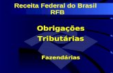 Obrigações Tributárias Fazendárias Receita Federal do Brasil RFB.