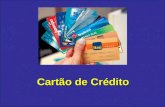 Cartão de Crédito. Estrutura do cartão Aspectos Históricos A origem dos cartões de crédito difundiu-se na Europa e nos Estados Unidos no sec. XX; Inicialmente.