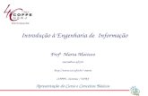 Introdução à Engenharia de Informação Prof a. Marta Mattoso marta@cos.ufrj.br marta COPPE- Sistemas / UFRJ Apresentação do Curso.