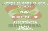 Florianópolis Governo de Santa Catarina Secretaria de Estado da Assistência Social, Trabalho e Habitação Governo do Estado de Santa Catarina Florianópolis.