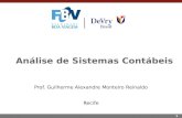 1 Análise de Sistemas Contábeis Prof. Guilherme Alexandre Monteiro Reinaldo Recife.