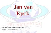 Jan van Eyck Rafaella de Souza Martins 2ºano Licenciatura.