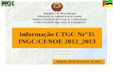 1 Informação CTGC Nrº35 INGC/CENOE 2012_2013 Maputo, 18 de Fevereiro de 2013 República de Moçambique Ministério da Administração Estatal Instituto Nacional.