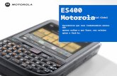ES400 Motorola Assistente Digital Empresarial Global Possibilite que seus trabalhadores móveis não apenas saibam o que fazer, mas estejam aptos a fazê-lo.