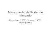 Mensuração de Poder de Mercado Bresnhan (1982), Vuong (1989), Nevo (2000)