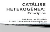 Prof. Dr. Ary da Silva Maia PPGQ – Programa de Pós-graduação em Química UFPB – UNIVERSIDADE FEDERAL DA PARAÍBA.