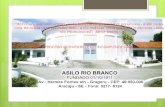 HISTÓRICO O Asilo Rio Branco é uma instituição filantrópica, sem fins lucrativos. Foi fundado em 01 de outubro de 1911 por Idalino Rodrigues Dantas. É