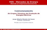 - 1 - ISEL – Instituto Superior de Engenharia de Lisboa Comissionamento de Grupos Térmicos de Produção de Energia Eléctrica Jorge Alberto Mendes de Sousa.
