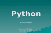 Python Uma introdução Klaus Natorf Quelhas Novembro de 2009.