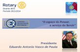 Presidente Eduardo Antonio Vasco de Paula Distrito 4570 Período 2013-2014.