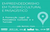 A Protecção Legal do Património Cultural e o Turismo João Martins Claro.
