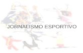 Os primeiros registros que se tem sobre jornalismo esportivo datam 1854, pela publicação Le Sport De acordo com Fonseca (1997), a primeira área esportiva.