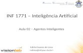 INF 1771 – Inteligência Artificial Edirlei Soares de Lima Aula 02 – Agentes Inteligentes.
