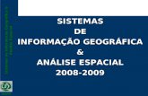 Sistemas de Informação Geográfica & Análise Espacial DGPR SISTEMASDE INFORMAÇÃO GEOGRÁFICA & ANÁLISE ESPACIAL 2008-2009.