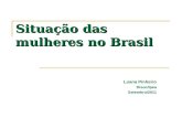 Situação das mulheres no Brasil Luana Pinheiro Disoc/Ipea Setembro/2011.