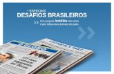 Um projeto inédito dos dois mais influentes jornais do país. ESPECIAIS DESAFIOS BRASILEIROS.