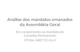Análise dos mandatos emanados da Assembléia Geral Em cumprimento ao mandato do Conselho Permanente CP/doc.4687/12 rev.2.