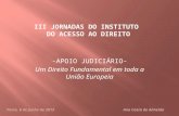 -APOIO JUDICIÁRIO- Um Direito Fundamental em toda a União Europeia Porto, 8 de Junho de 2013 Ana Costa de Almeida.
