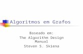 Algoritmos em Grafos Baseado em: The Algorithm Design Manual Steven S. Skiena.