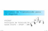 PTC25471 / 120 Sistemas de Transmissão para TV Digital PTC2547 Princípios de Televisão Digital Guido Stolfi – EPUSP - 2007.