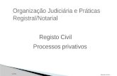 Organização Judiciária e Práticas Registral/Notarial Albertina Nobre OJPRN Registo Civil Processos privativos