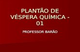 PLANTÃO DE VÉSPERA QUÍMICA - 01 PROFESSOR BARÃO. SOLUÇÕES DISPERSÕES: DISPERSÕES: SOLUÇÕES VERDADEIRAS; SOLUÇÕES VERDADEIRAS; COLÓIDES; COLÓIDES; SUSPENSÕES.