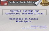 Diretoria de Contas Municipais CONTROLE INTERNO NOS CONSÓRCIOS INTERMUNICIPAIS EDNILSON DA SILVA MOTA Analista de Controle - TCE-PR/DCM.