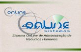 Sistema OnLine de Administração de Recursos Humanos.