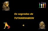 Os segredos de TUTANKHAMON Nascido com o nome de Tutankhaton – a imagem viva do Deus Aton - as origens de Tutankhamon são ainda misteriosas, mesmo que.