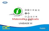 Matemática Aplicada UNIDADE III RESUMO DE APOSTILA.