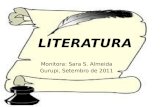 LITERATURA Monitora: Sara S. Almeida Gurupi, Setembro de 2011.