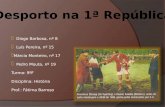 Diogo Barbosa, nº 8 Luís Pereira, nº 15 Márcia Monteiro, nº 17 Pedro Mouta, nº 19 Turma: 9ºF Disciplina: História Prof.: Fátima Barroso.
