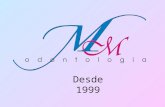 Desde 1999. Um pouco de nossa história… A MM odontologia foi inaugurada em março de 1999 e está localizada no mesmo endereço desde seu início até os dias.