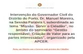 Intervenção do Governador Civil do Distrito do Porto, Dr. Manuel Moreira, na Sessão Paralela I, subordinada ao tema Missão: Servir o Cidadão, no âmbito.