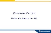 Comercial Gerdau Feira de Santana - BA. Reforma da Fachada Troca de lonas – 01 painel de imagem e 01 de fone de 2,20 x 1,10 m + 01 painel com logo CG.