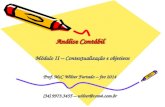 Análise Contábil Prof. MsC Wilter Furtado – fev 2014 Módulo II – Contextualização e objetivos (34) 9973.3455 – wilter@com4.com.br.