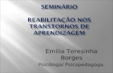 Emília Teresinha Borges Psicóloga/ Psicopedagoga..