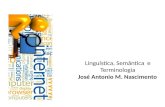 Linguística, Semântica e Terminologia José Antonio M. Nascimento.