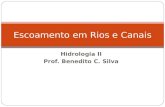 Hidrologia II Prof. Benedito C. Silva Escoamento em Rios e Canais.