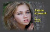 Akiane Kramarik A menina prodígio Akiane Kramarik é uma delicada menina de 15 anos, que vive com seus pais e três irmãos em Idaho, EUA. Desenha com precisão.