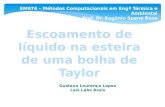 Gustavo Lourenço Lopes Lais Labs Assis. Introdução Padrões de escoamento gás-líquido: Classificação de Taitel et. al. (1980) Bolhas (1) Pistões (2) Agitante.