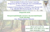 Segunda aula Responsabilidade social e Sustentabilidade CCN-410.002 Dra. Elisete Dahmer Pfitscher Universidade Federal de Santa Catarina Programa de Pós.