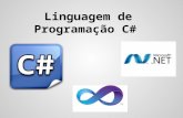 Linguagem de Programação C#. C# Orientada a objetos, fortemente tipada, desenvolvida pela Microsoft como parte da plataforma.NET. Sua sintaxe foi baseada.