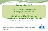 Universidade Federal do Rio Grande do Sul Prof. Dr. Valter Roesler: roesler@inf.ufrgs.br.