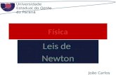 Leis de Newton Universidade Estadual do Oeste do Paraná João Carlos Pozzobon.