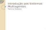 Introdução aos Sistemas Multiagentes Patricia Tedesco 1.